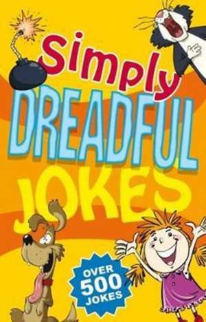 Simply Dreadful Jokes de Geddes and Grosset