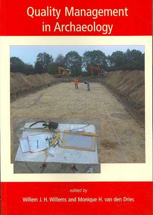 Quality Management in Archaeology de Willem J. H. Willems