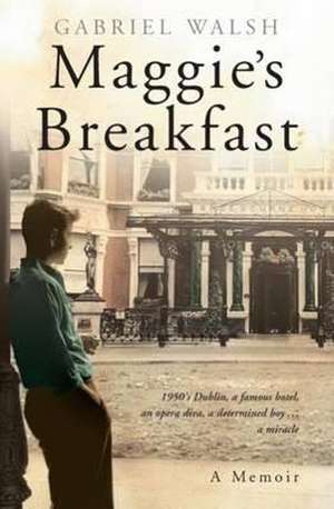 Maggie's Breakfast de Gabriel Walsh