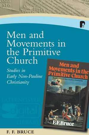 Men and Movements in the Primitive Church de Frederick Fyvie Bruce