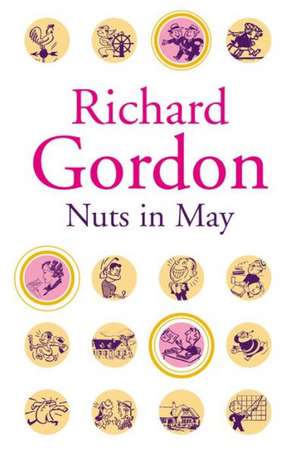 Nuts in May de Richard Gordon