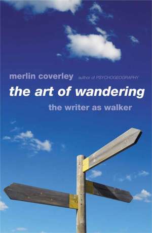 The Art of Wandering de Merlin Coverley