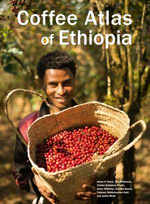 Coffee Atlas of Ethiopia de Aaron Davis