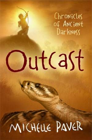 Chronicles of Ancient Darkness: Outcast de Michelle Paver