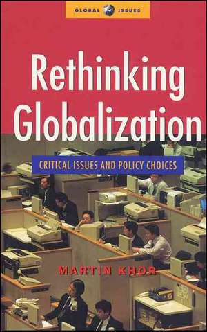 Rethinking Globalization: Critical Issues and Policy Choices de Martin Khor