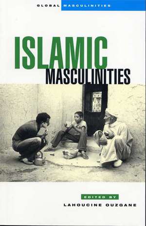 Islamic Masculinities de Lahoucine Ouzgane