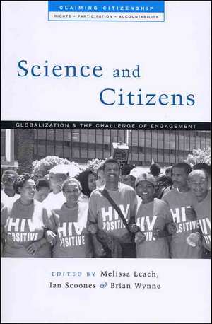 Science And Citizens: Globalization And The Challenge Of Engagement de Melissa Leach