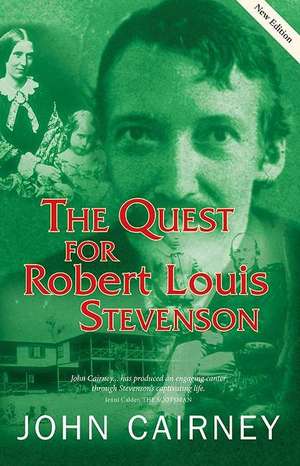 The Quest for Robert Louis Stevenson de john cairney