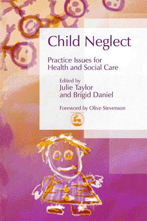 Child Neglect: Practice Issues for Health and Social Care de Moira Walker