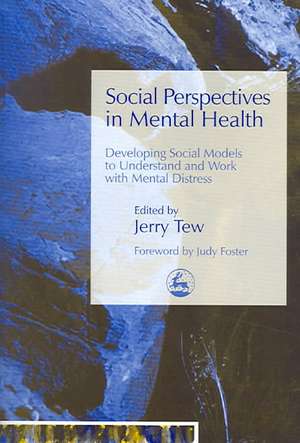 Social Perspectives in Mental Health de Jerry Tew