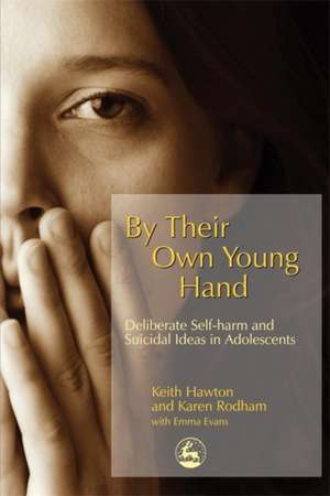 By Their Own Young Hand de Keith Hawton