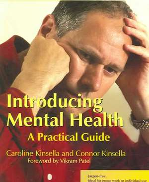 Introducing Mental Health: A Practical Guide de Caroline Kinsella