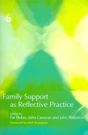 Family Support as Reflective Practice de Pat Dolan