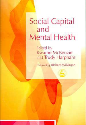 Social Capital and Mental Health de Kwame McKenzie