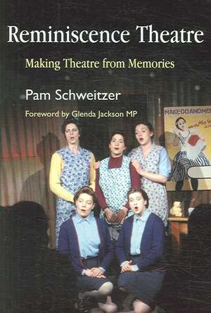 Reminiscence Theatre de Pam Schweitzer