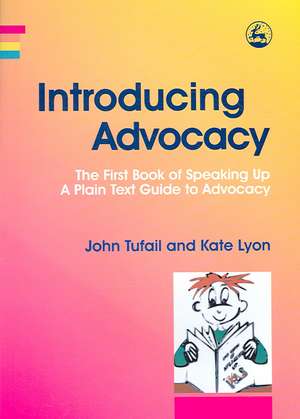 Introducing Advocacy: A Plain Text Guide to Advocacy de John Tufail