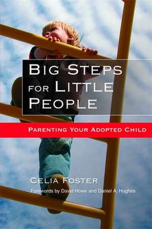 Big Steps for Little People de Celia Foster