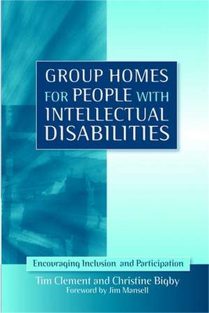 Group Homes for People with Intellectual Disabilities: Encouraging Inclusion and Participation de Tim Clement