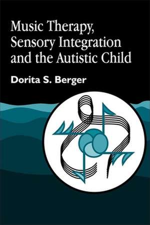 Music Therap Sensory Integ Aut de Dorita S. Berger