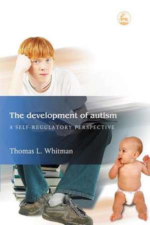 The Development of Autism: A Self-Regulatory Perspective de Thomas L. Whitman