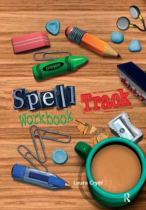 Spelltrack Workbook: Spelling Activities for Key Stages 1 and 2 de Laura Cryer