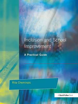 Inclusion and School Improvement: A Practical Guide de Rita Cheminais