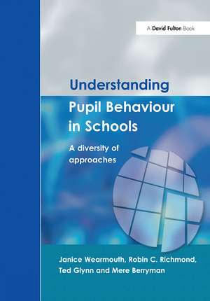 Understanding Pupil Behaviour in School: A Diversity of Approaches de Janice Wearmouth