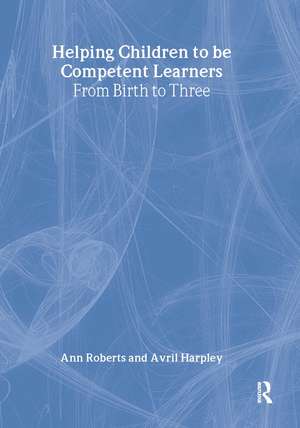 Helping Children to be Competent Learners de Ann Roberts