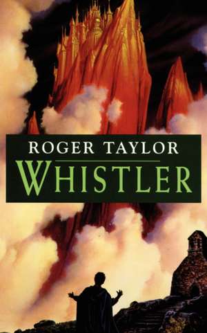 Whistler de Roger Taylor