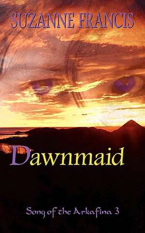 Dawnmaid de Suzanne Francis