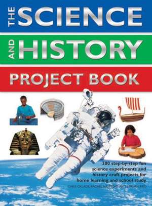 The Science and History Project Book de Chris Oxlade