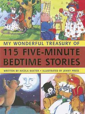 My Wonderful Treasury of 115 Five-Minute Bedtime Stories: Explore the Great Classical Civilizations, with 60 Step-By-Step Projects and 1500 Exciting Images de Nicola Baxter