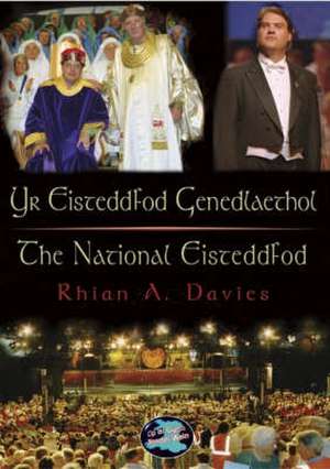 Yr Eisteddfod Genedlaethol / The National Eisteddfod de RHIAIN M. DAVIES