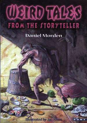 Weird Tales from the Storyteller de Daniel Morden