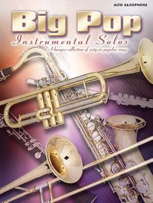 Big Pop Instrumental Solos for Alto Saxophone de Alfred Music