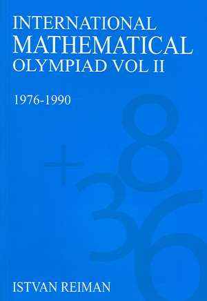 International Mathematics Olympiad Volume II de Istvan Reiman