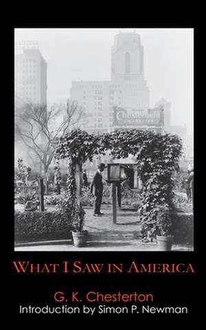 What I Saw in America de G. K. Chesterton