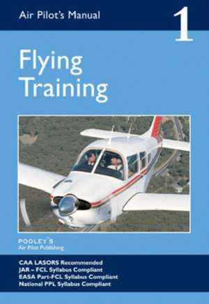 Air Pilot's Manual - Flying Training de Dorothy Saul-Pooley