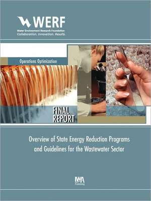 Overview of State Energy Reduction Programs and Guidelines for the Wastewater Sector de Joseph Cantwell