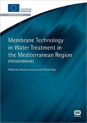 Membrane Technology in Water Treatment in the Mediterranean Region (Promembrane) de Antonia Lorenzo