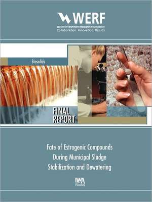 Fate of Estrogenic Compounds During Municipal Sludge Stabilization and Dewatering de Edward T. Furlong