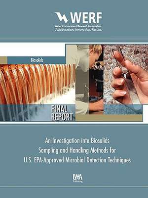 An Investigation Into Biosolids Sampling and Handling Methods for U.S. EPA-Approved Microbial Detection Techniques de Sharon C. Long