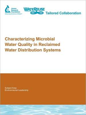 Characterizing Microbial Water Quality in Reclaimed Water Distribution Systems de R. Narasimhan