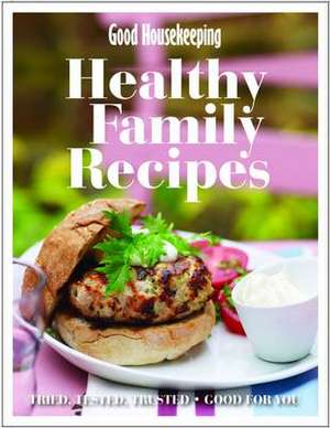 Healthy Family Recipes de Good Housekeeping Institute