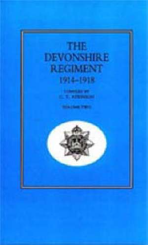 Devonshire Regiment 1914-1918 de C. T. Atkinson