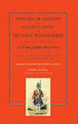 Historical Record and Regimental Memoir of the Royal Scots Fusiliers: Formerly Known as the 21st Royal North British Fusliers de James Clark