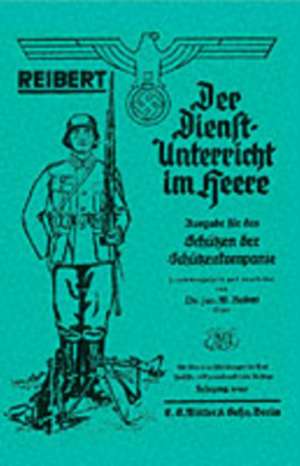 Reibert. Der Dienstunterricht Im Heere (Army Service Training): War Office Pamphlet No 15; German Ammunition Markings and Nomenclature de W Reibert