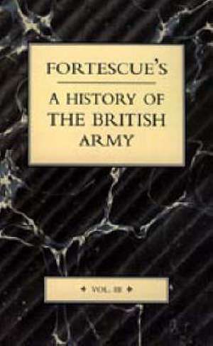 Fortescue's History of the British Army de J. W. Fortescue