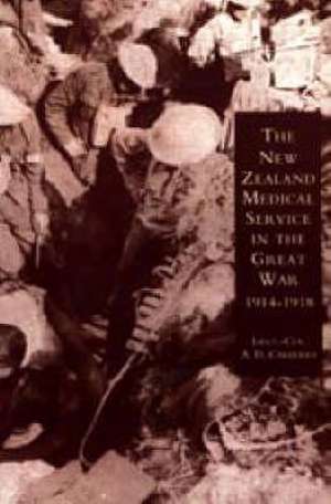 New Zealand Medical Services in the Great War 1914-1919 de A.D. CARBERY