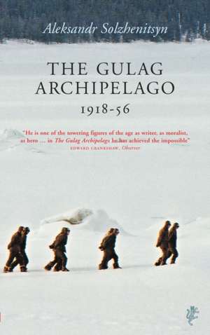 The Gulag Archipelago, 1918-56: An Experiment in Literary Investigation de Aleksandr Isaevich Solzhenitsyn